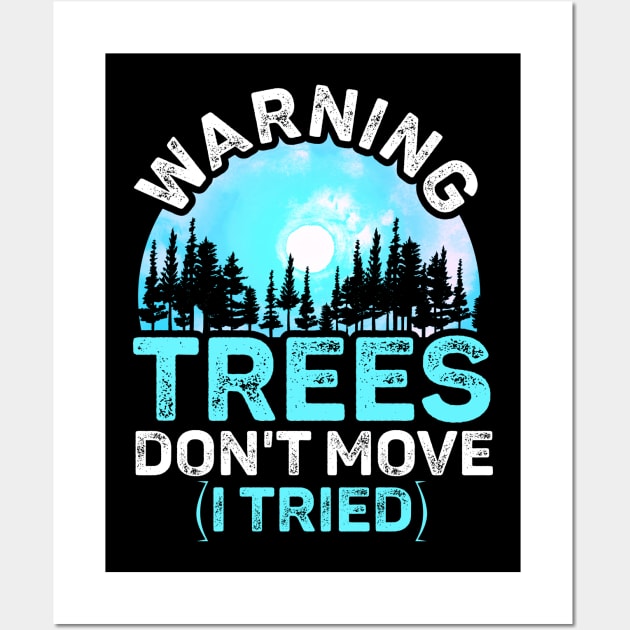 Warning Trees Don't Move Ski Snowboard Warning Sign Wall Art by alcoshirts